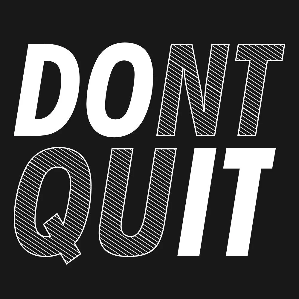 Don't Quit, Do It T-Shirt